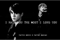 História: I Hate You The Most I Love You - YOONKOOK-