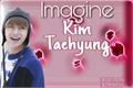 História: Imagine Kim Taehyung