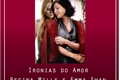 História: Ironias do Amor - Regina Mills e Emma Swan