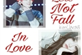 História: Let&#39;s not fall in love (Imagine Mark)