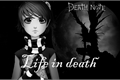 História: Life in death