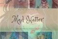 História: Mad Hatter - O Conto de uma Azulada