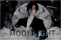 História: Moonlight - (Long fic - Imagine Baekhyun)