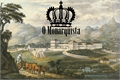 História: O Monarquista