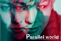 História: Parallel world (imagine G-dragon)