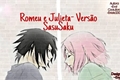 História: Romeu e Julieta - Vers&#227;o SasuSaku