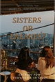 História: Sisters or enemies? (Reescrevendo)