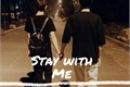 História: Stay with me