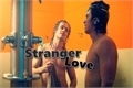 História: Stranger Love