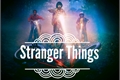 História: Stranger Things!