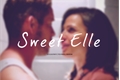 História: Sweet Elle