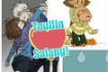 História: Teullin Salang!