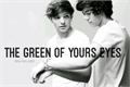 História: The Green Of Yours Eyes (Larry)
