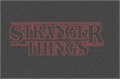 História: The New Problem - Stranger Things