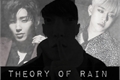História: Theory Of Rain