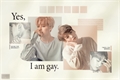 História: Yes I am gay.