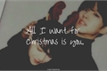 História: All I Want for Christmas is You