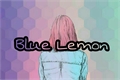 História: Blue Lemon