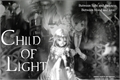 História: Child of Light