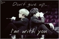 História: Don&#39;t give up... I&#39;m with you - Yoonmin (Drama) Hiatus