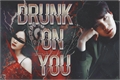 História: Drunk on you (Imagine Yoongi - BTS)
