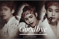 História: Goodbye (imagine do Kim Taehyung)