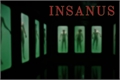 História: Insanus - INTERATIVA