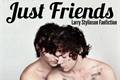 História: Just Friends (Larry Stylinson Fanfiction)
