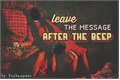 História: Leave the message after the beep