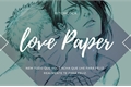 História: Love Paper (Hiato)