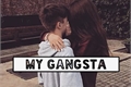 História: My Gangsta