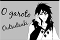 História: O Garoto Otsutsuki