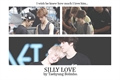 História: Silly Love