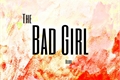 História: The Bad Girl - (Castiel)