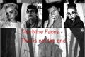 História: The Nine Faces - This is not the end.
