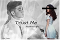 História: Trust Me - Matthew Kim