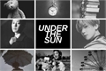 História: Under the Sun