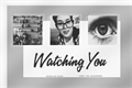 História: Watching you