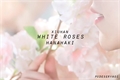 História: White Roses - Xiuhan