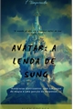 História: Avatar: A Lenda De Sung