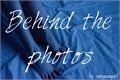 História: Behind the photos