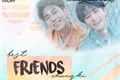 História: Best Friend&#39;s -ChangKi