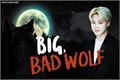 História: Big, bad wolf