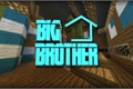 História: Big Brother Craft