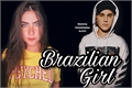 História: Brazilian Girl
