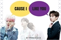 História: Cause I Like You - JIKOOK