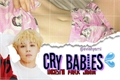 História: Cry Babies (PARK JIMIN BTS)