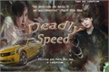 História: &#39;Deadly Speed&#39; - Fic 300 Seguidores