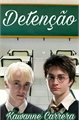 História: Deten&#231;&#227;o - Drarry