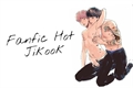História: Fanfic Hot Jikook
